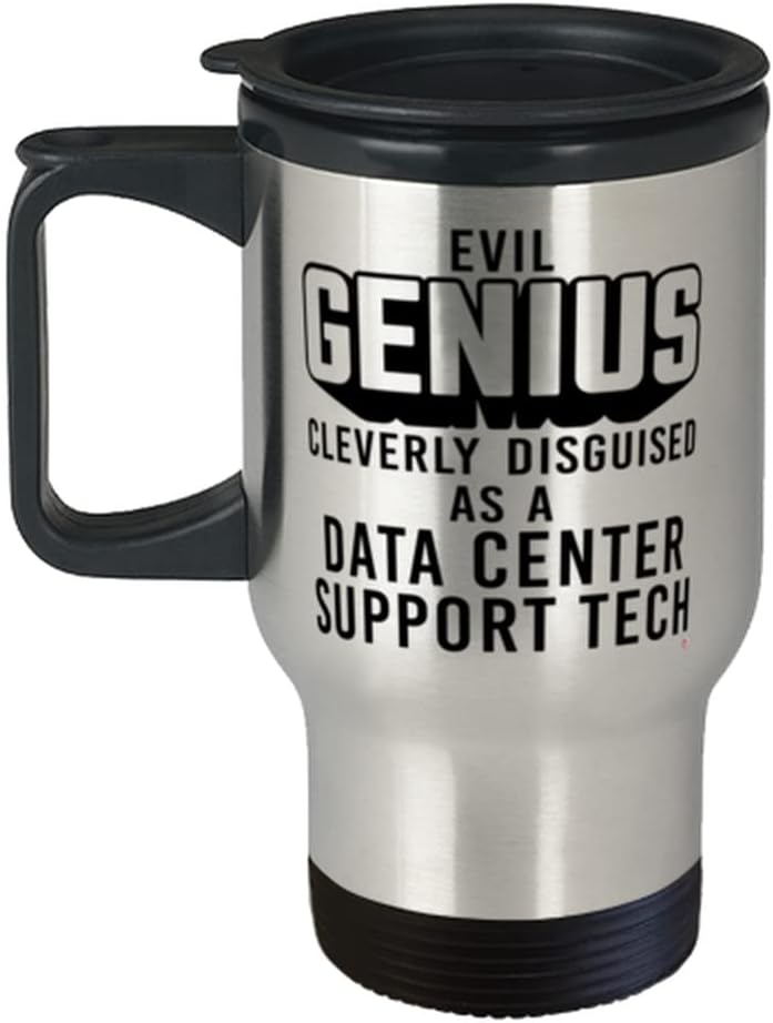 Funny Data Center Support Technician Travel Mug Evil Genius Cleverly Disguised As A Data Center Support Tech 14oz Stainless Steel