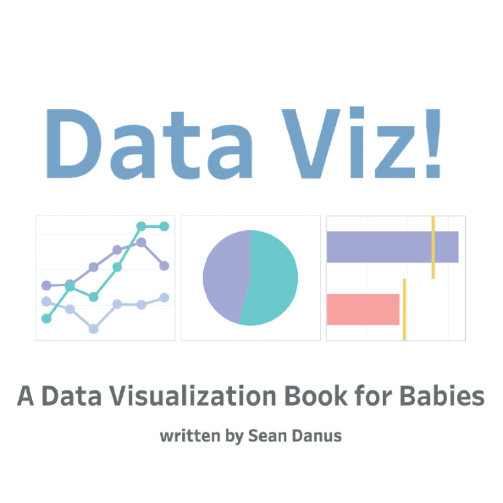 Data Viz!: A Data Visualization Book for Babies