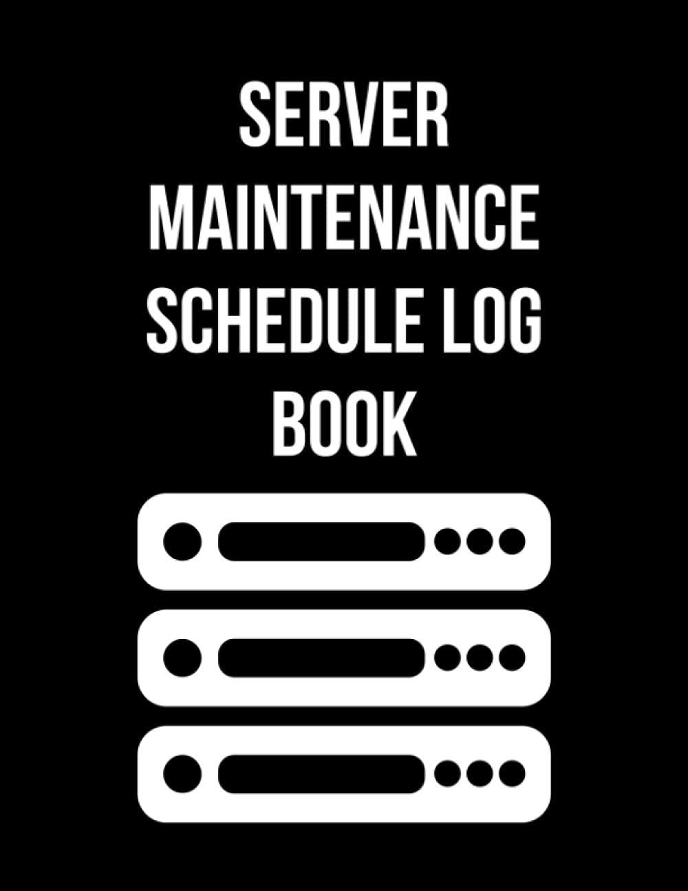 Server Maintenance Schedule Log Book: Simple Beautiful Gift Routine Server Inspection Log Book For Coworker, Colleague and Teammate