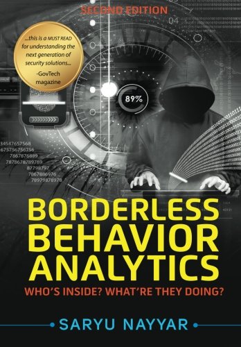 Borderless Behavior Analytics – Second Edition: Who’s Inside? What’re They Doing?