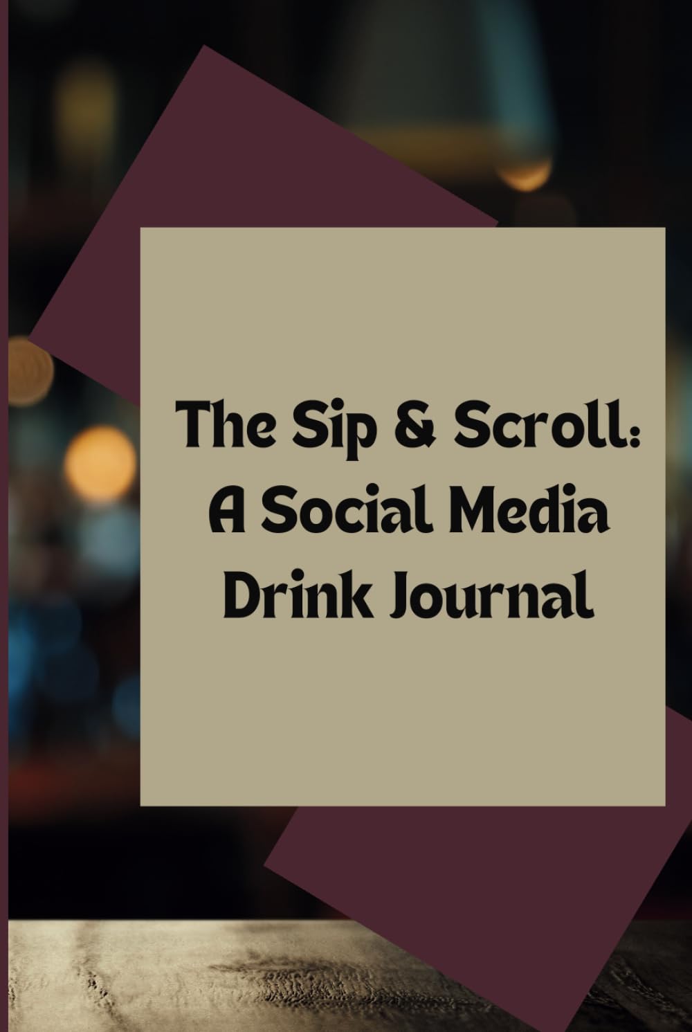 The Sip & Scroll: A Social Media Drink Journal