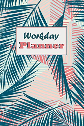 Workday Planner: Undated daily work organizer with to-do’s, priorities, projects, appointment, water tracker and more