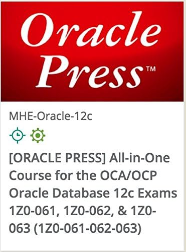 1Z0-061-062-063 – [ORACLE PRESS] All-In-One Course For The OCA/OCP Oracle DatabaSE 12c exams: 1Z0-061, 1Z0-062, 1Z0-063