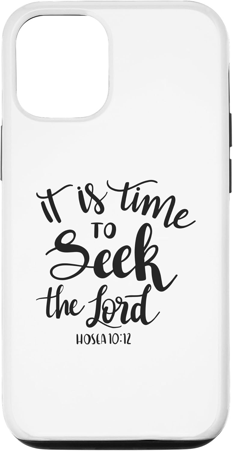 iPhone 15 It’s Time To Seek The Lord Christian Bible Verse Quote Case