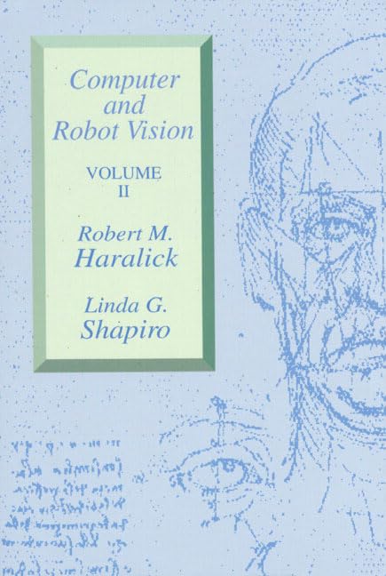 Computer and Robot Vision (Volume II)