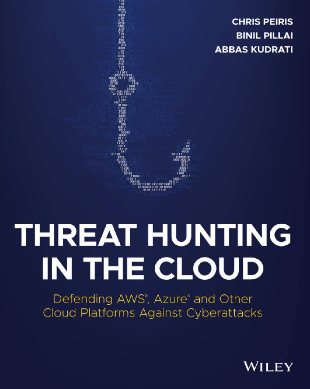 Threat Hunting in the Cloud: Defending AWS, Azure and Other Cloud Platforms Against Cyberattacks