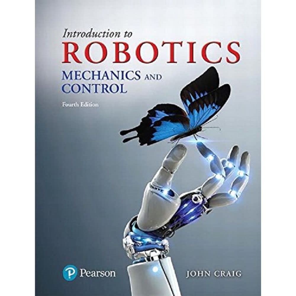 Introduction to Robotics: Mechanics and Control