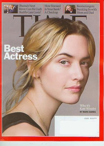 Time Magazine March 2 2009 Best Actress Why It’s Kate Winslet (Obama’s Next Move; How Stressed is your bank?;Boomerangers:Bunking in with mom and dad)