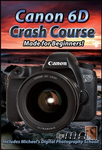 Canon 6D Crash Course Training Tutorial Video DVD