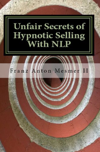 Unfair Secrets of Hypnotic Selling With NLP