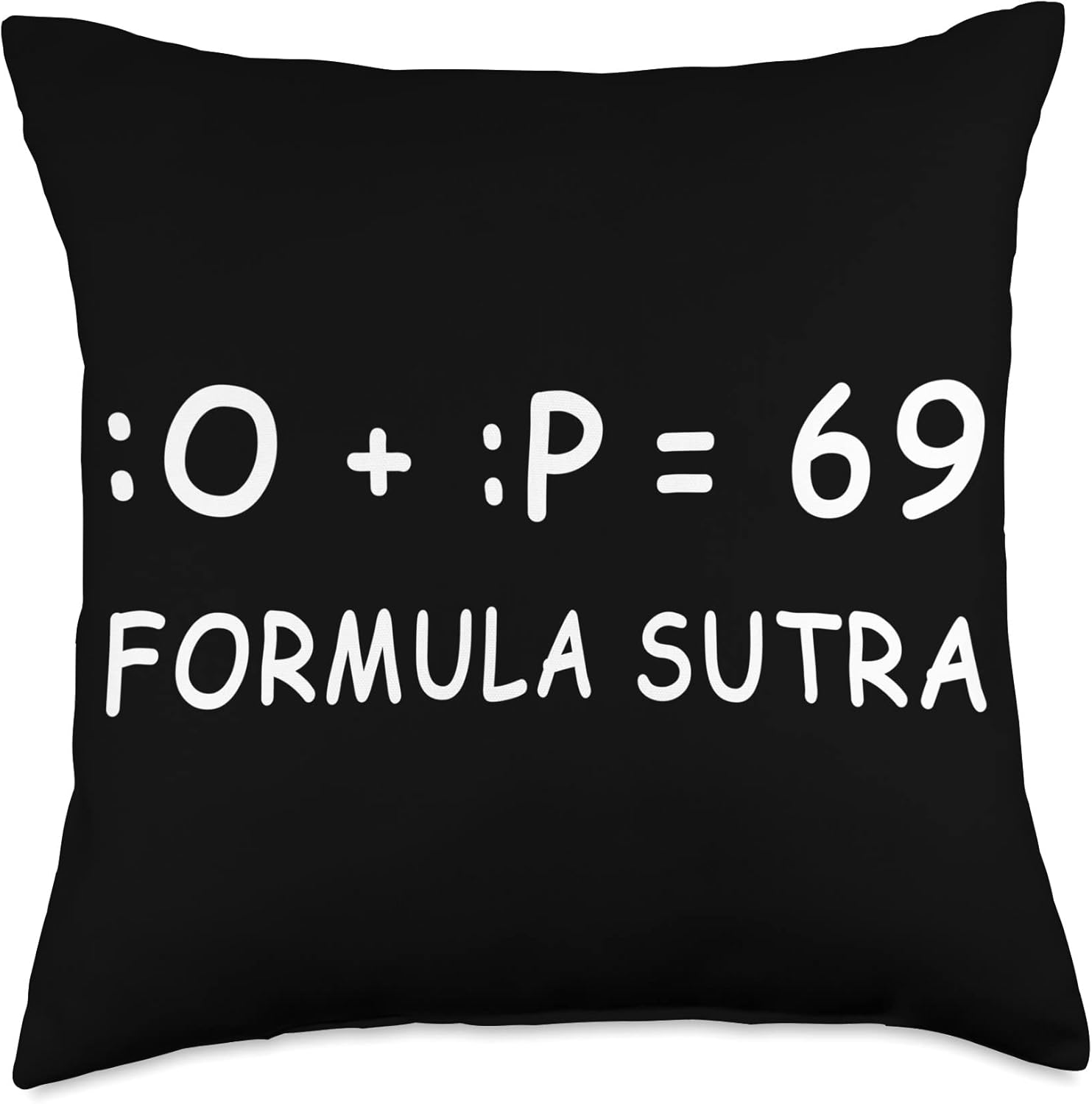 : O + P= 69 Formula Sutra Funny Math Teacher Mathematician Throw Pillow, 18×18, Multicolor