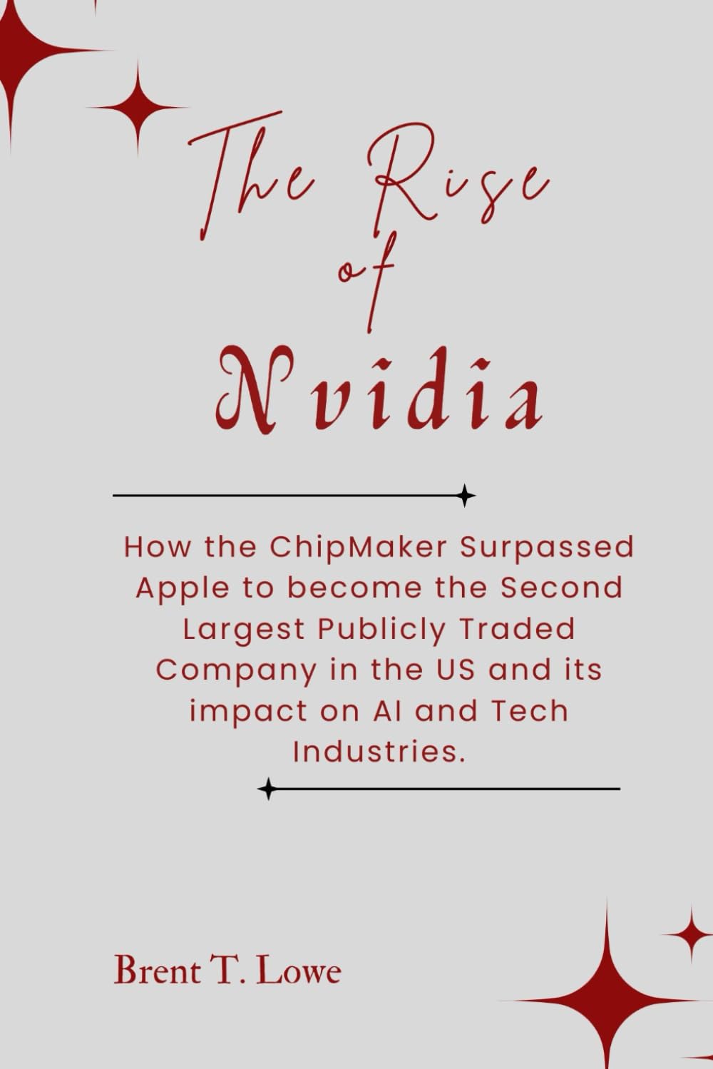 The Rise of Nvidia: How the ChipMaker Surpassed Apple to become the Second Largest Publicly Traded Company in the US and its impact on AI and Tech Industries.