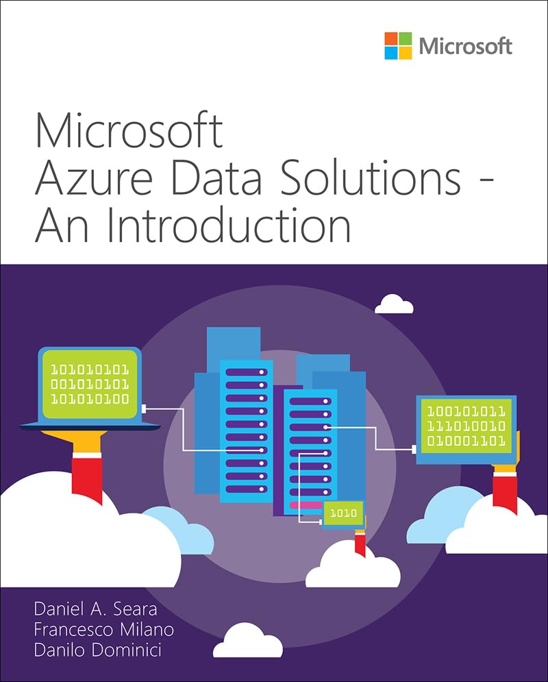 Microsoft Azure Data Solutions – An Introduction (IT Best Practices – Microsoft Press)