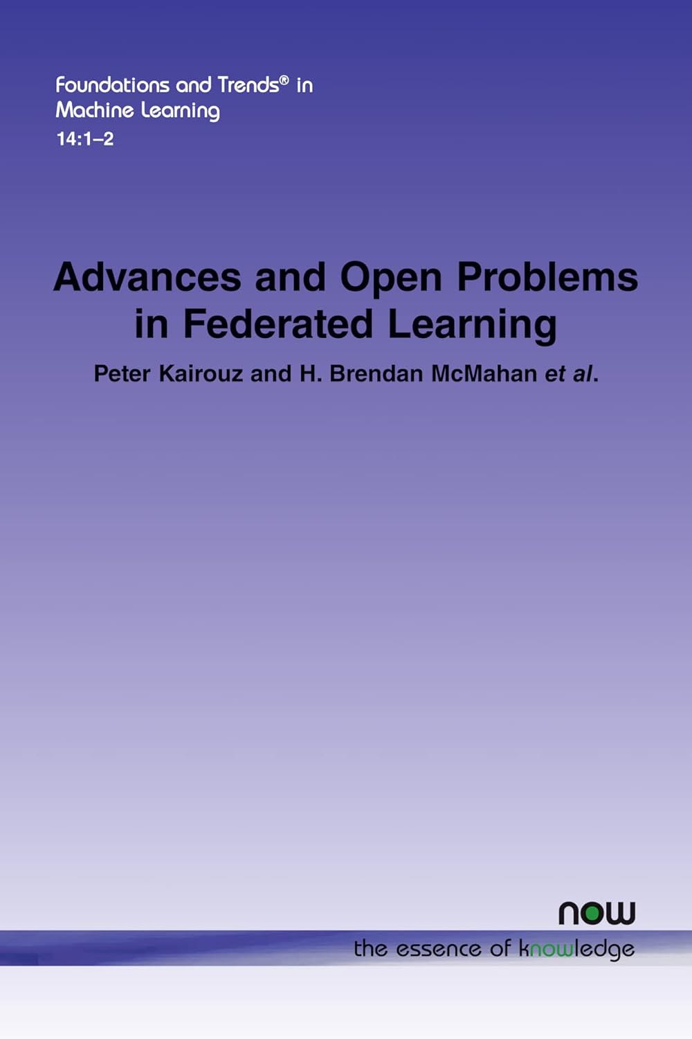 Advances and Open Problems in Federated Learning (Foundations and Trends(r) in Machine Learning)