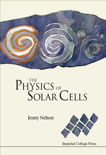 Physics Of Solar Cells, The: Photons In, Electrons Out (Series on properties of semiconductor materials)