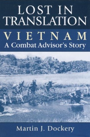 Lost in Translation: Vietnam: A Combat Advisor’s Story