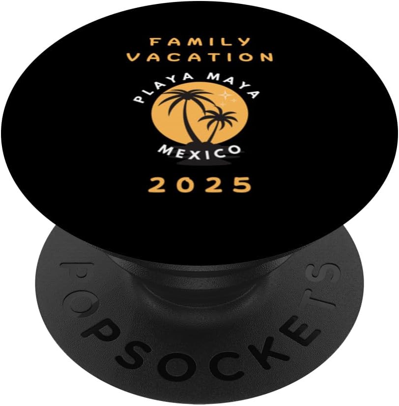 Family Vacation 2025 – Playa Maya Mexico PopSockets Adhesive PopGrip