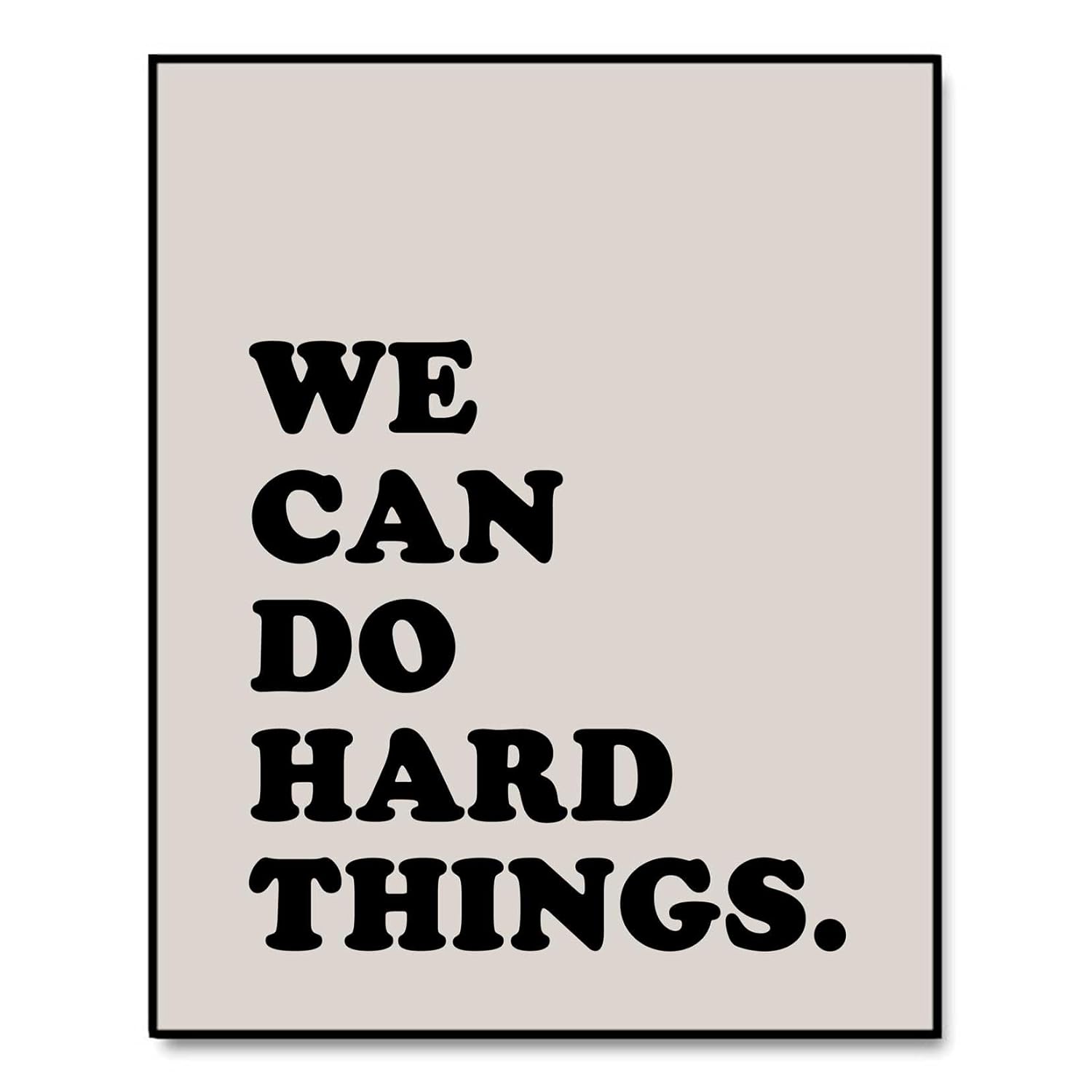 We Can Do Hard Things, Positive Affirmation, Beige Wall Art, Growth Mindset, Classroom Decor, Positive Classroom Art, Education, Playroom Art, Back to School Print, Unframed (11×14 inches)