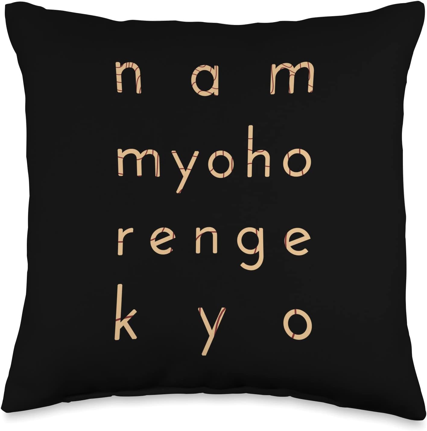 Buddhist Quote – Nam Myoho Renge Kyo – Nichiren Buddhism Throw Pillow