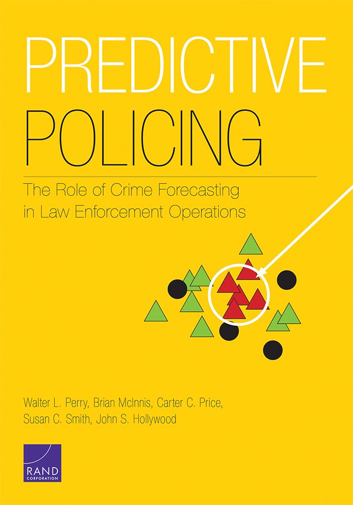 Predictive Policing: The Role of Crime Forecasting in Law Enforcement Operations