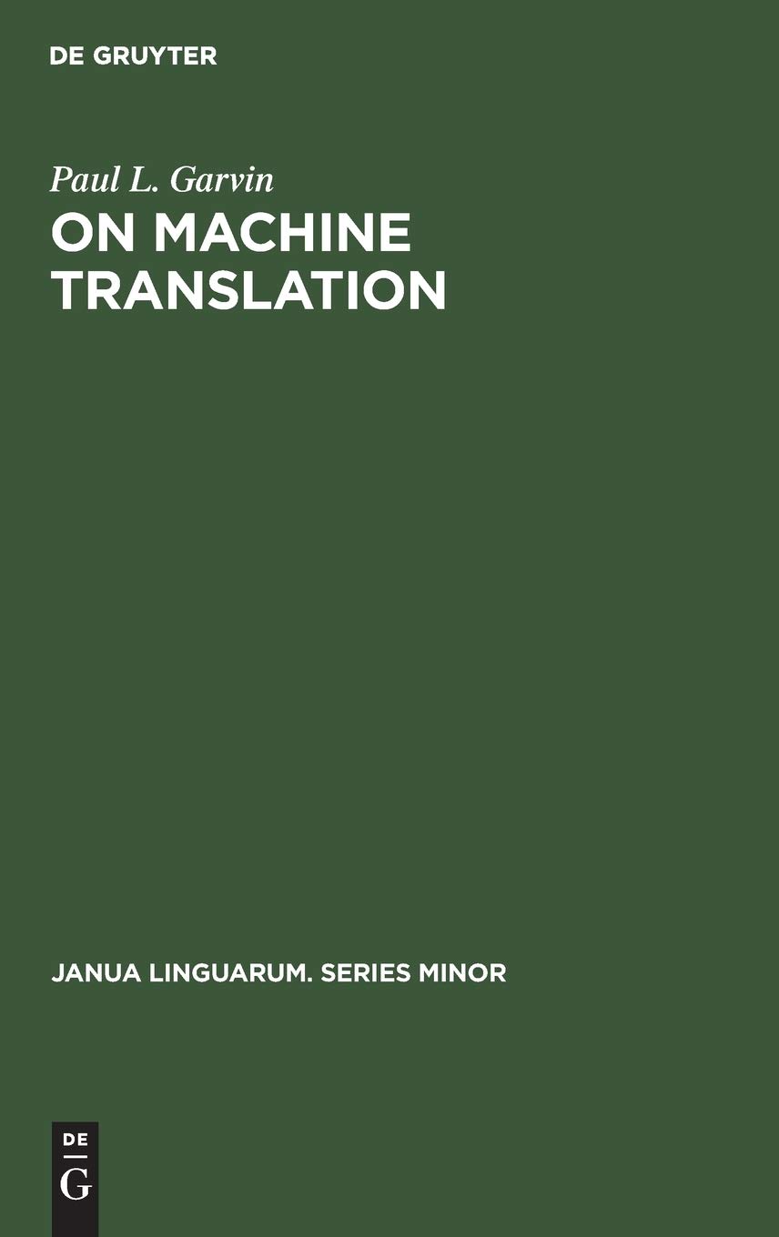 On Machine Translation: Selected Papers (Janua Linguarum. Series Minor, 128)