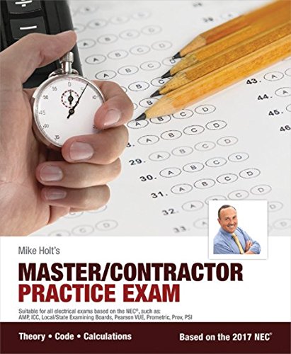 Mike Holt’s Master/Contractor Practice Exam, 2017 NEC