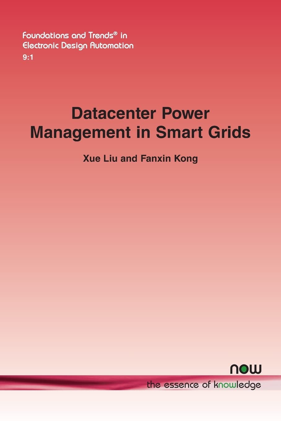 Datacenter Power Management in Smart Grids (Foundations and Trends(r) in Electronic Design Automation)