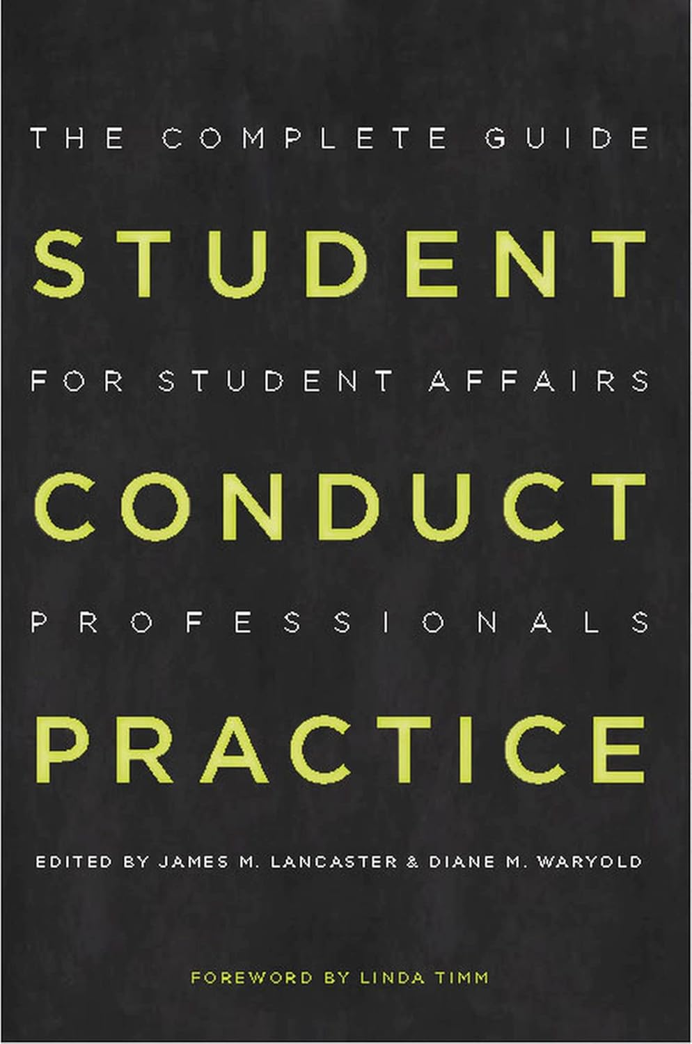 Student Conduct Practice [OP]: The Complete Guide for Student Affairs Professionals