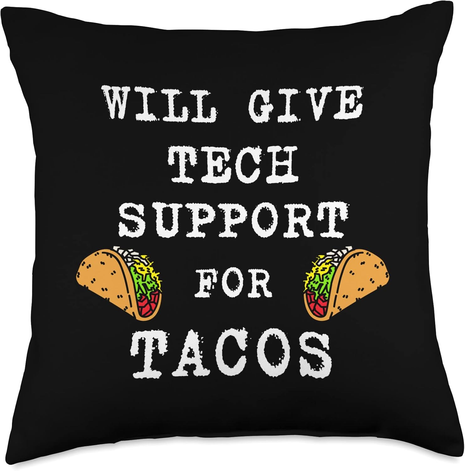 Technical Advice for Tacos Computer Geek Funny Tech Support Throw Pillow, 18×18, Multicolor