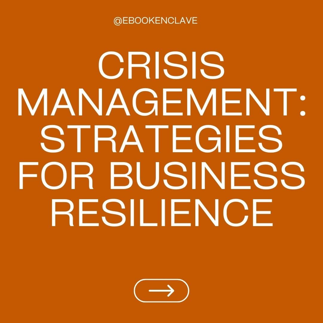 Crisis Management: Strategies for Business Resilience