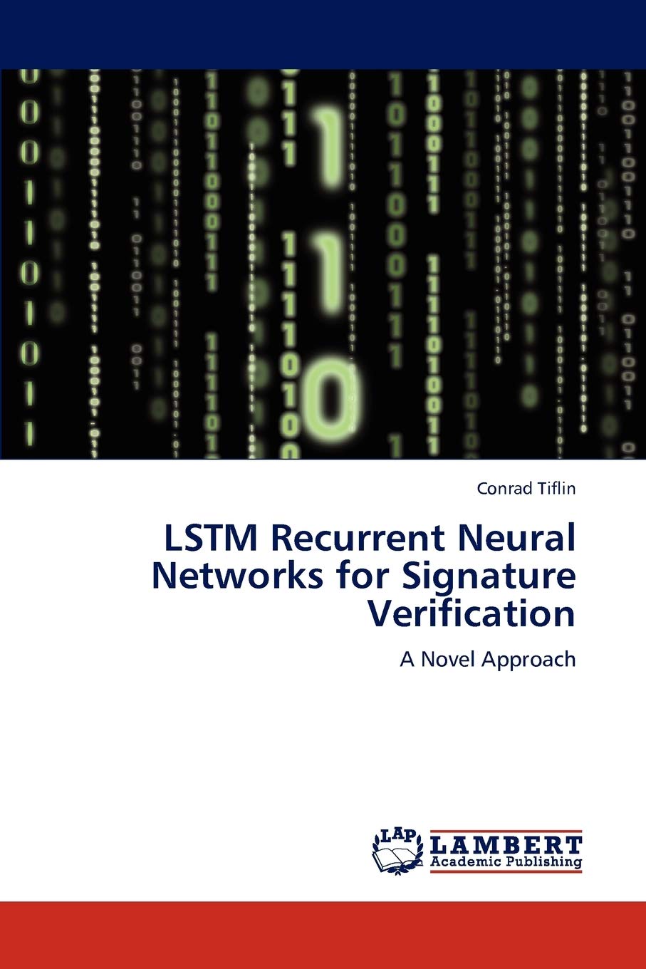 LSTM Recurrent Neural Networks for Signature Verification: A Novel Approach