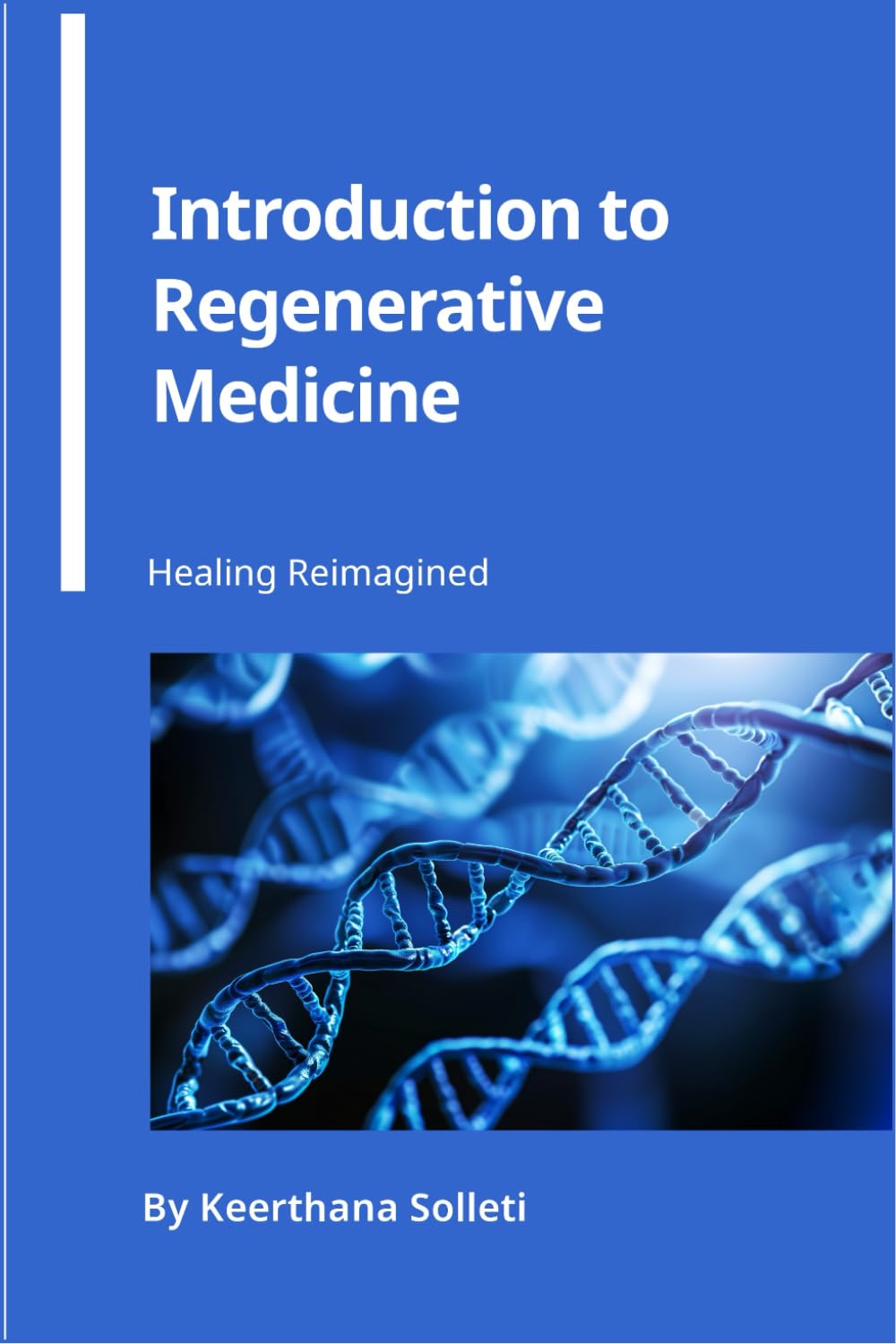 Introduction to Regenerative Medicine: Healing Reimagined