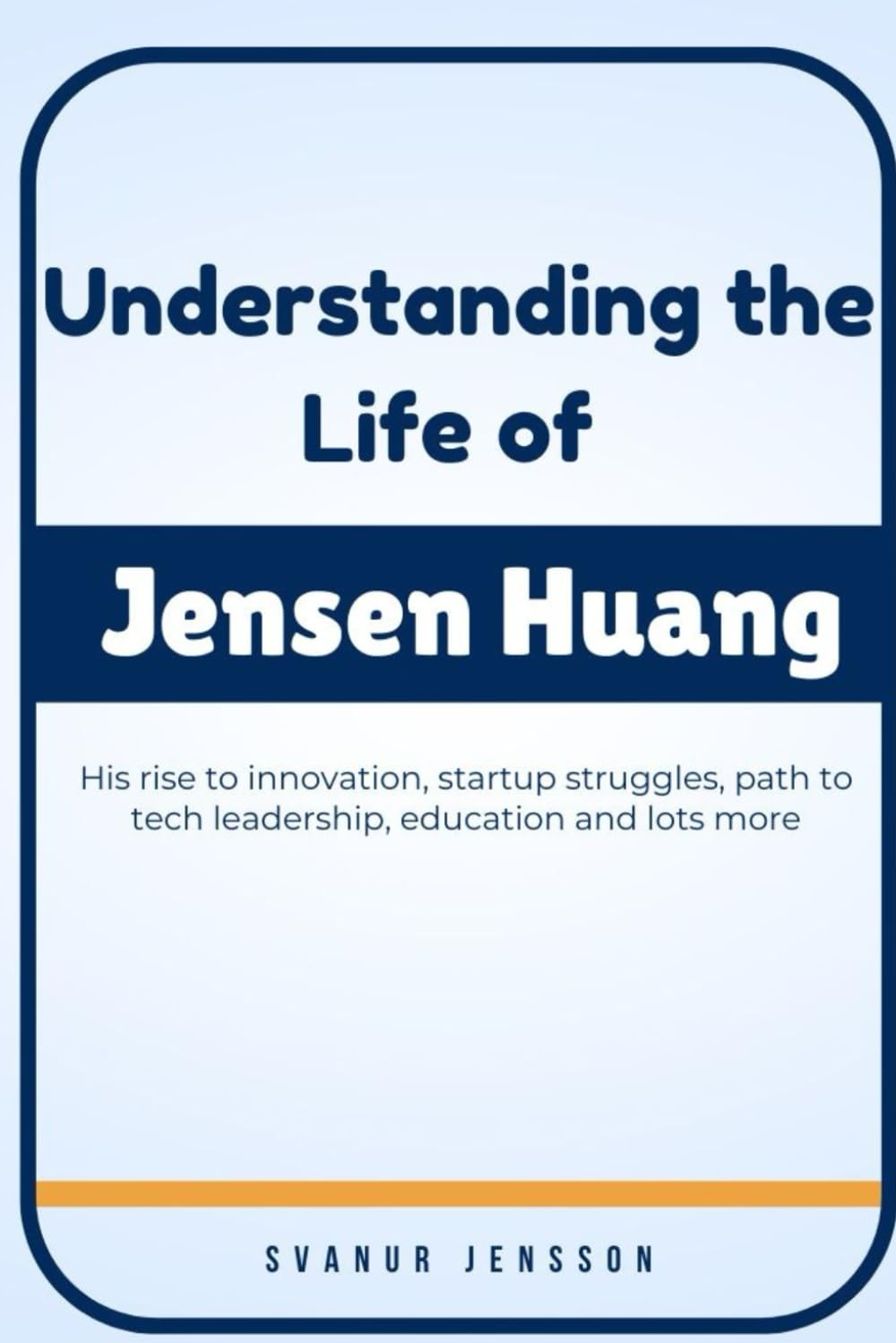 Understanding the Life of Jensen Huang: His rise to innovation, startup struggles, path to tech leadership, education and lots more