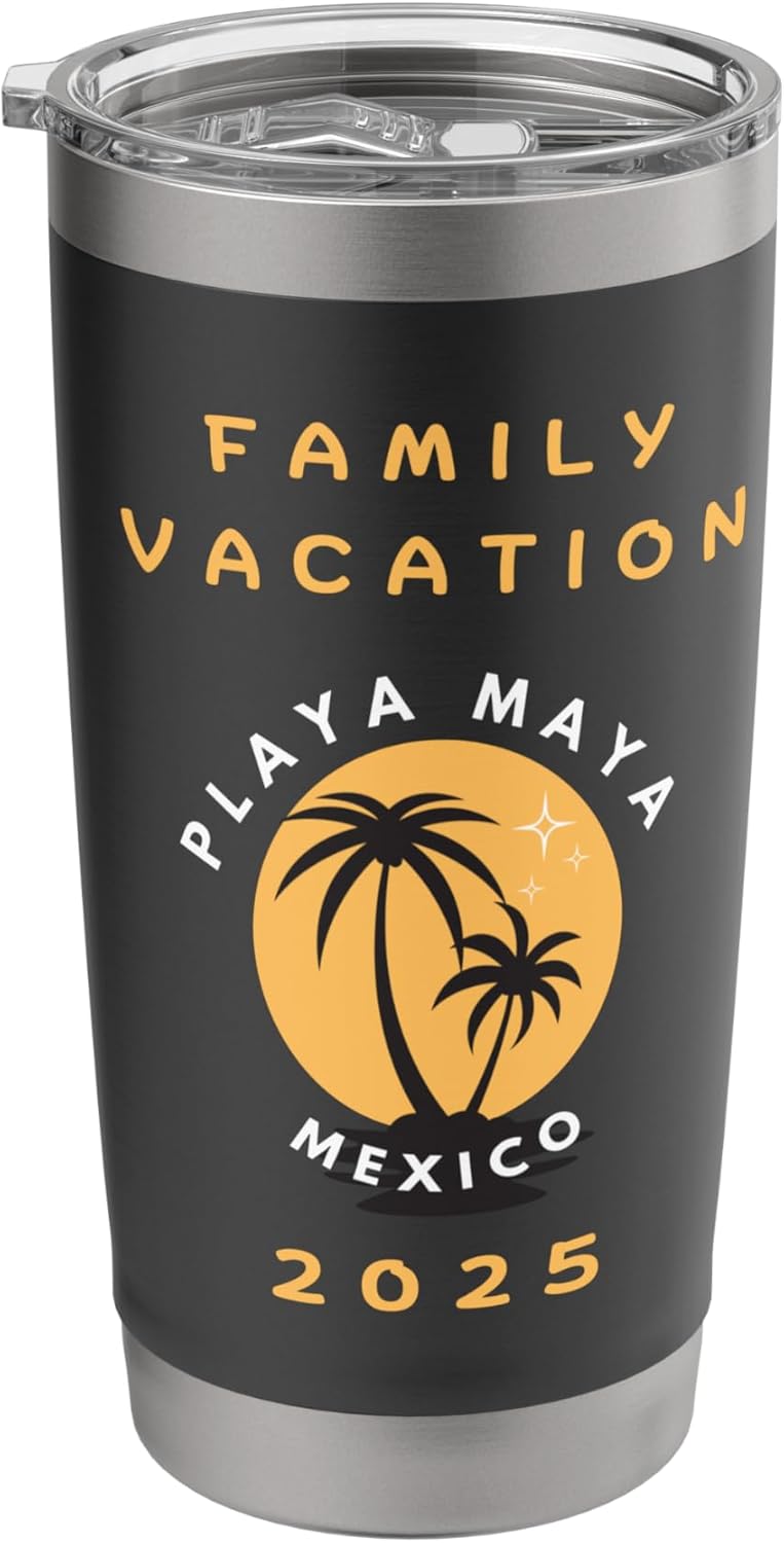 Family Vacation 2025 – Playa Maya Mexico Stainless Steel Insulated Tumbler