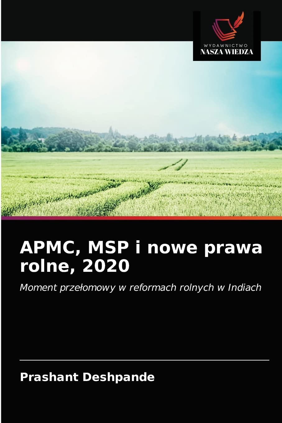 APMC, MSP i nowe prawa rolne, 2020: Moment przełomowy w reformach rolnych w Indiach (Polish Edition)