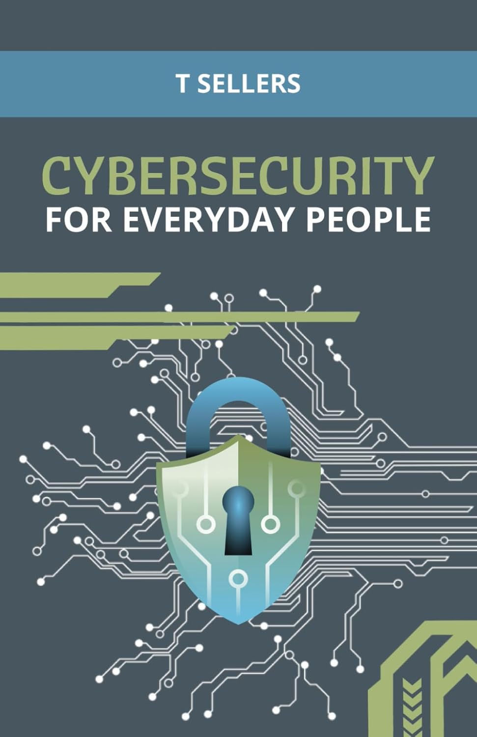 Cybersecurity For Everyday People: A Practical Guide to Navigating Today’s Digital World