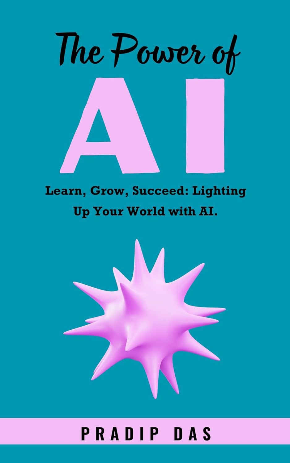 The Power of AI: Learn, Grow, Succeed: Lighting Up Your World with AI. (Holiday Super Powers Series: A Christmas & New Year Book Collection)