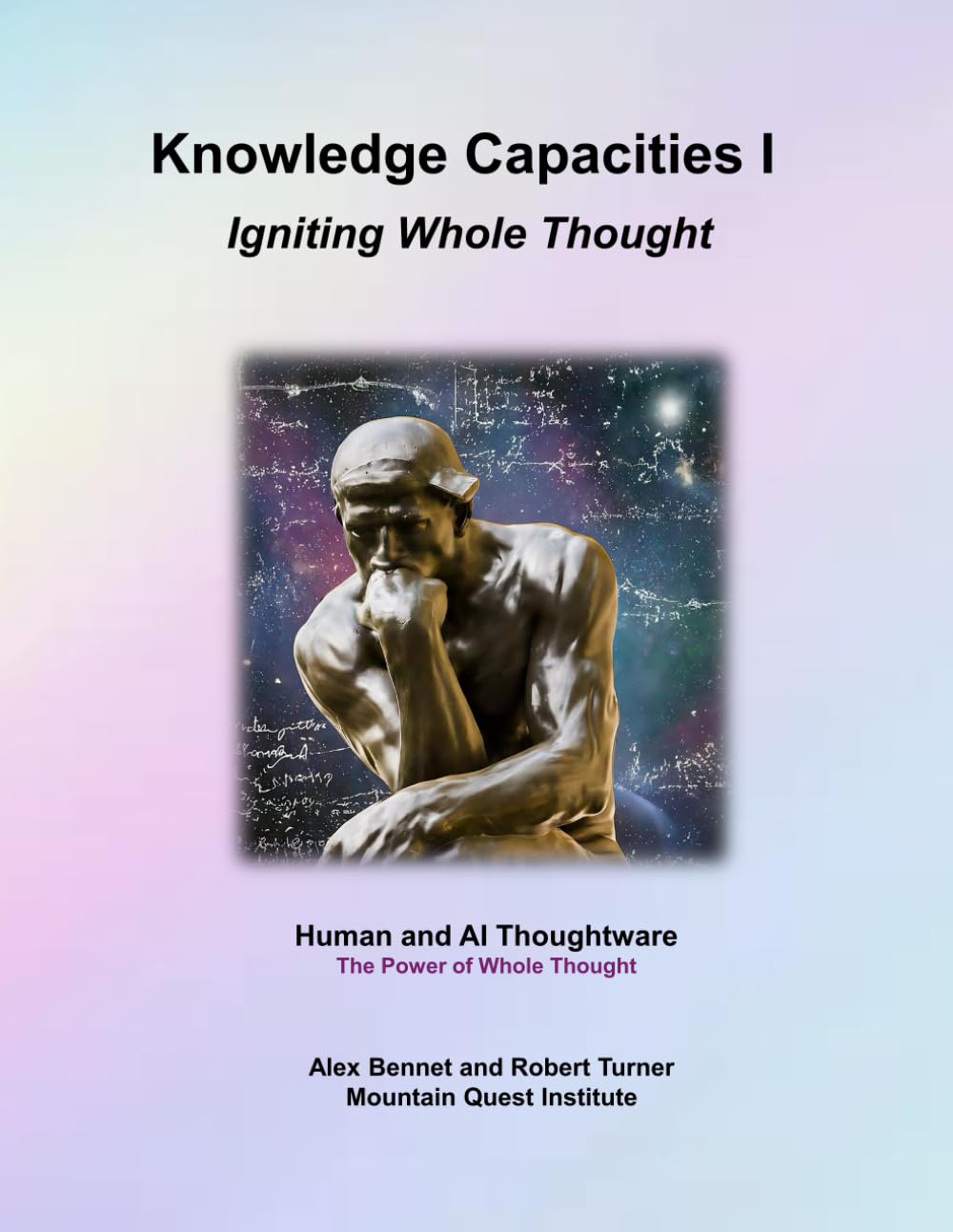 Knowledge Capacities: Igniting Whole Thought: Human and AI Thoughtware