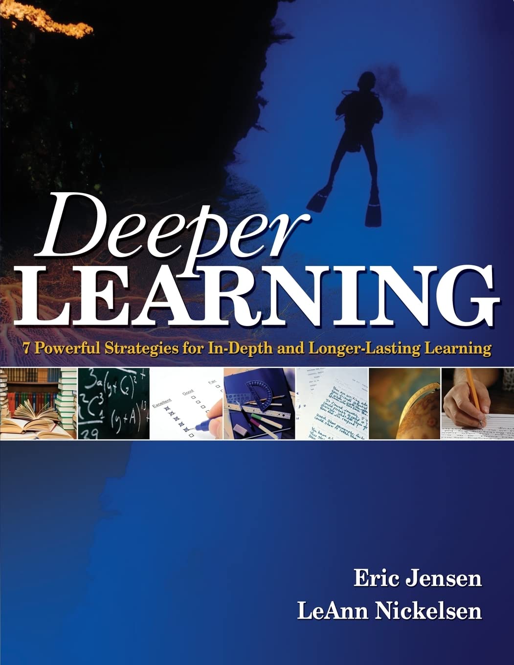 Deeper Learning: 7 Powerful Strategies for In-Depth and Longer-Lasting Learning