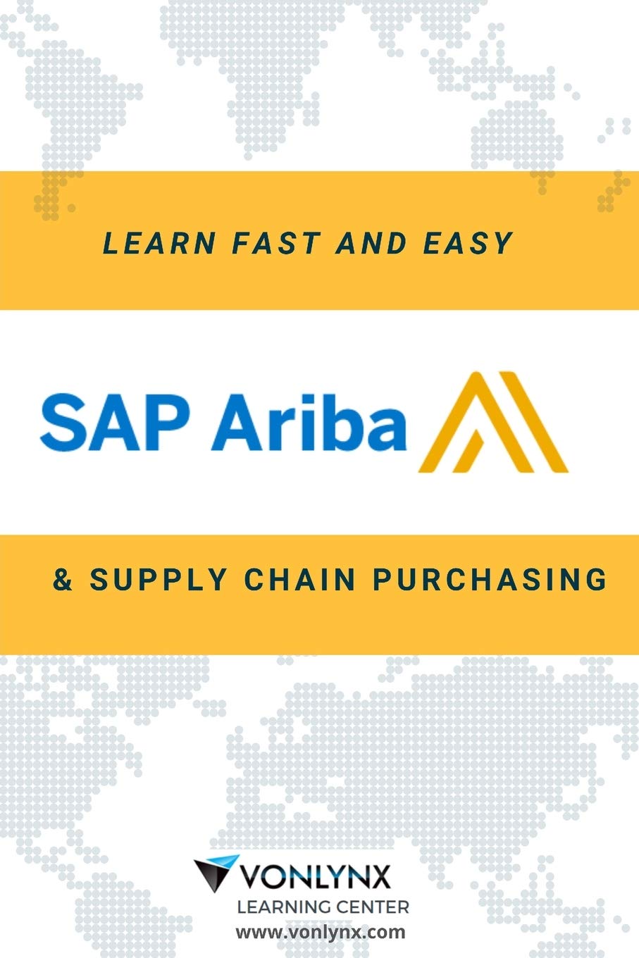 LEARN SAP ARIBA AND SUPPLY CHAIN PURCHASING: FAST AND EASY!