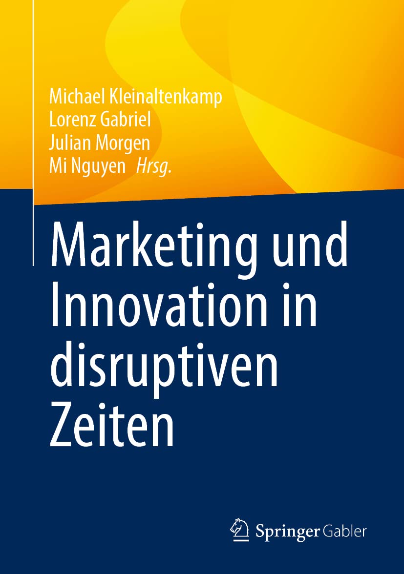 Marketing und Innovation in disruptiven Zeiten (German Edition)