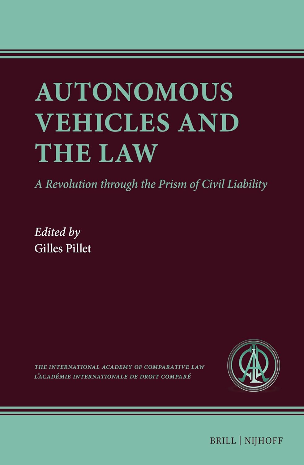 Autonomous Vehicles and the Law: A Revolution Through the Prism of Civil Liability (Ius Comparatum)