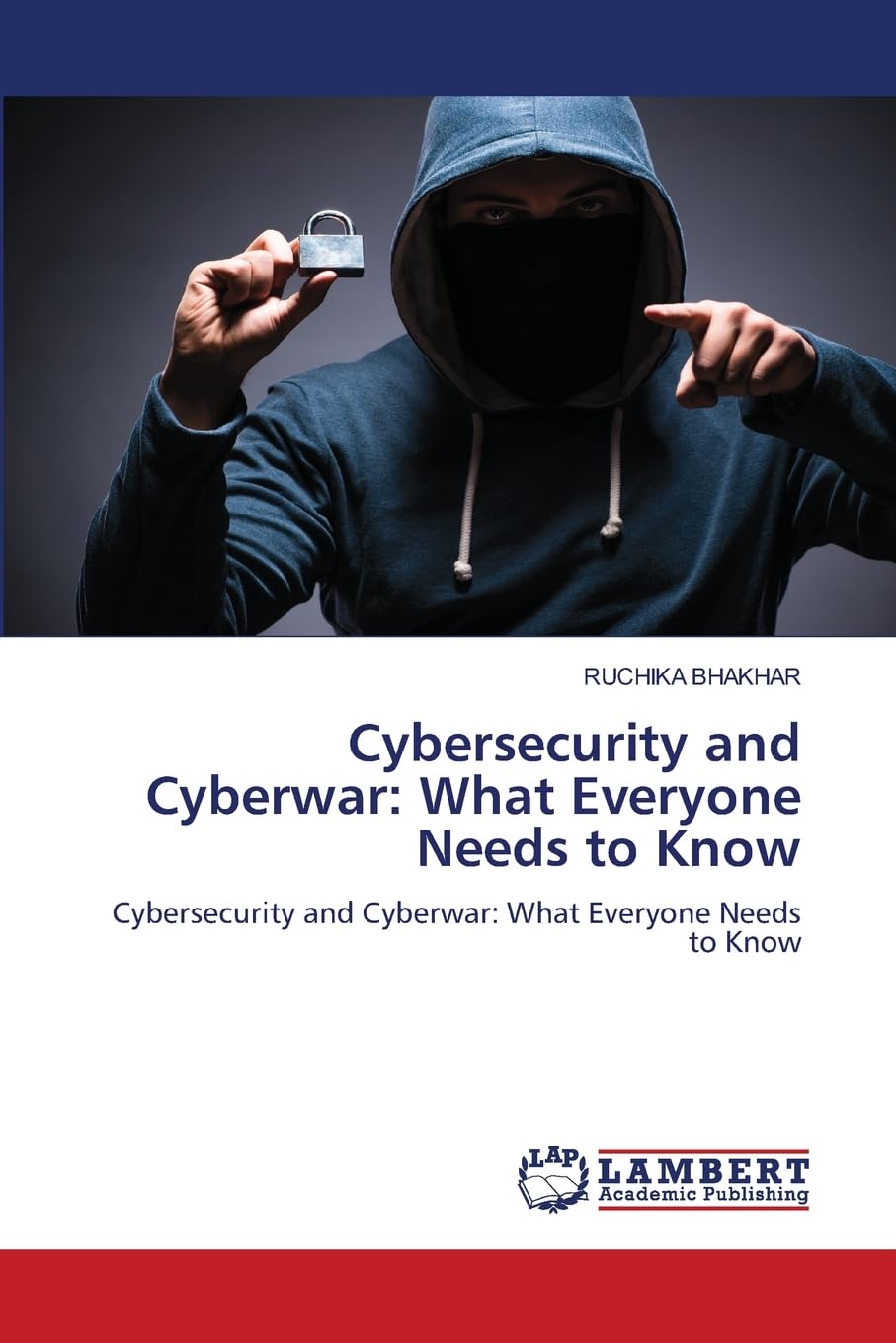 Cybersecurity and Cyberwar: What Everyone Needs to Know