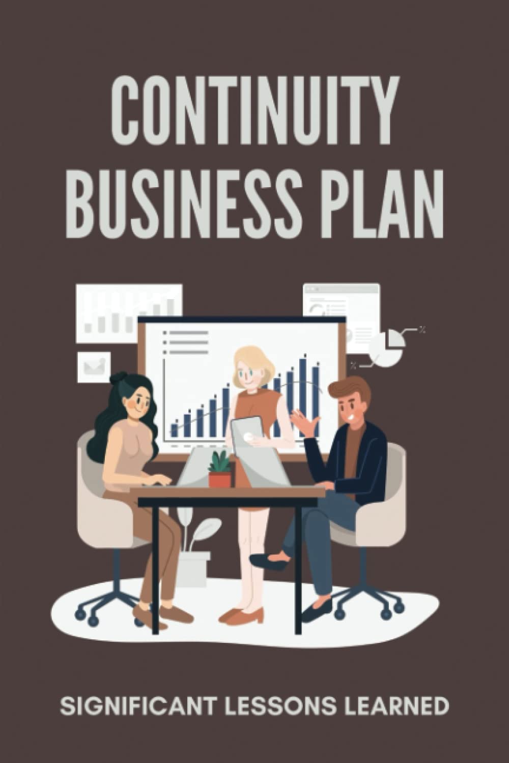 Continuity Business Plan: Significant Lessons Learned