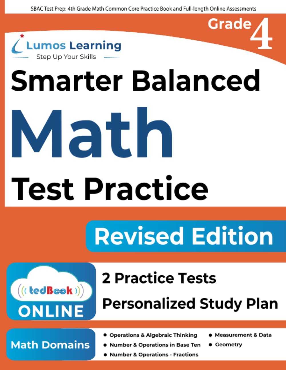 SBAC Test Prep: 4th Grade Math Common Core Practice Book and Full-length Online Assessments: Smarter Balanced Study Guide With Performance Task (PT) … Testing (CAT) (SBAC by Lumos Learning)