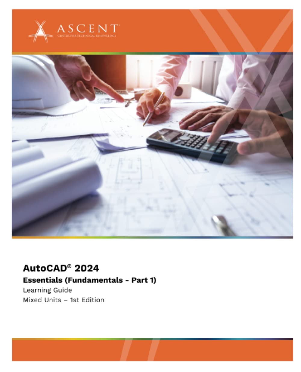 AutoCAD 2024: Essentials (Fundamentals – Part 1) (Mixed Units)