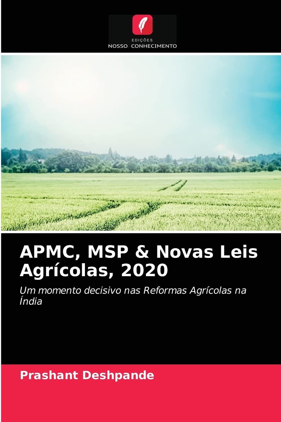 APMC, MSP & Novas Leis Agrícolas, 2020: Um momento decisivo nas Reformas Agrícolas na Índia (Portuguese Edition)