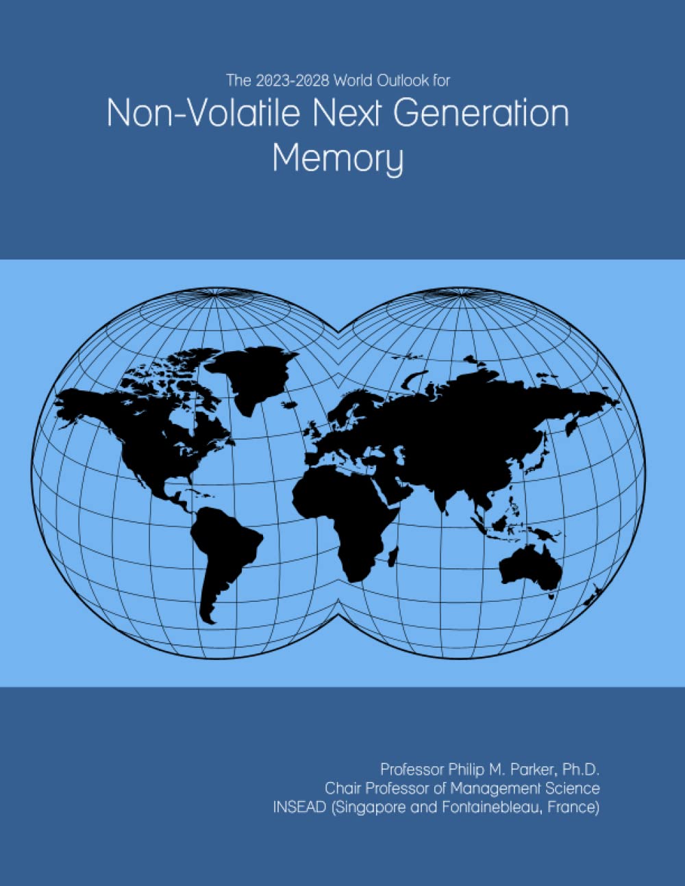 The 2023-2028 World Outlook for Non-Volatile Next Generation Memory