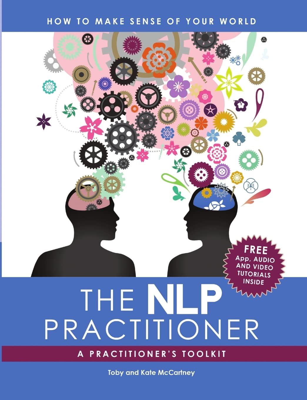 The NLP Practitioner: A Practitioners Toolkit