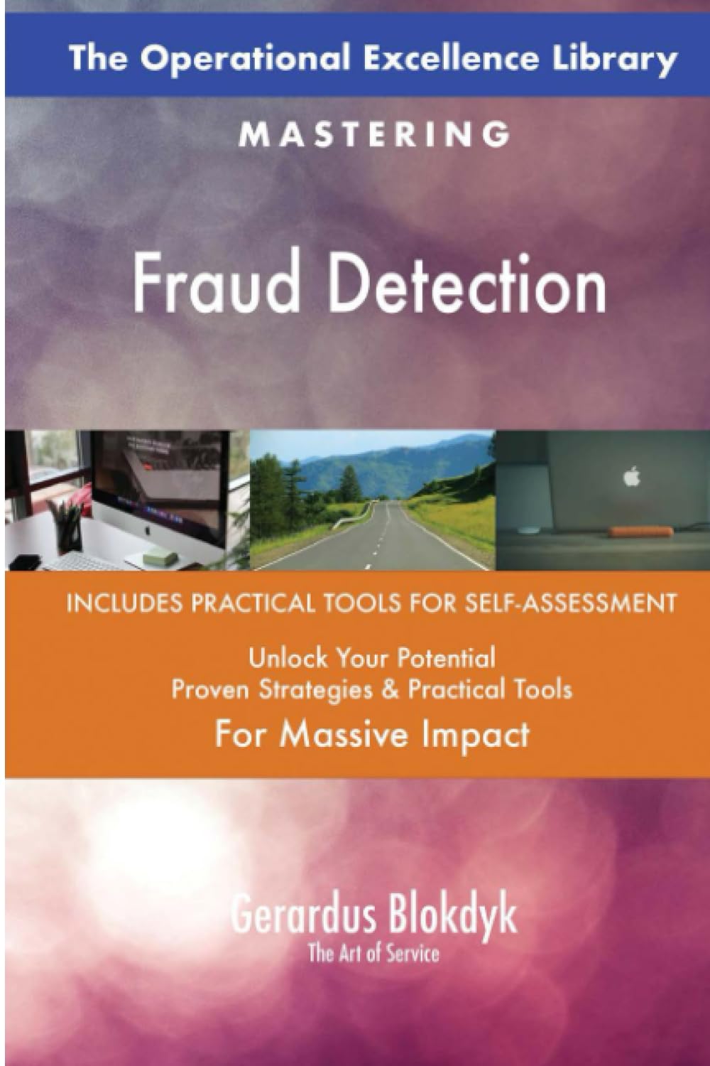 The Operational Excellence Library; Mastering Fraud Detection